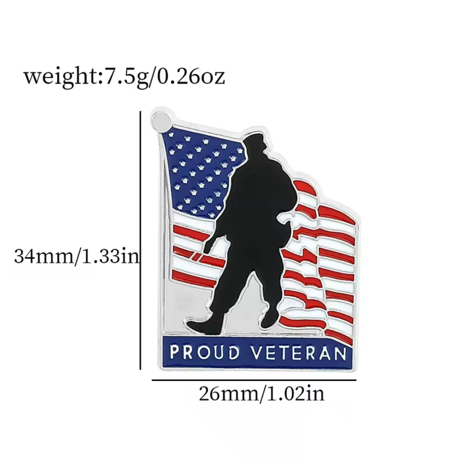 A veteran-themed enamel pin with a black soldier silhouette in front of a red, white, and blue American flag, with a blue banner reading 'PROUD VETERAN' at the bottom. The image includes dimension labels showing 34mm height and 26mm width, plus weight text at the top left.